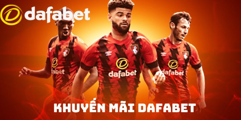 Điều kiện và điều khoản nhận khuyến mãi Dafabet