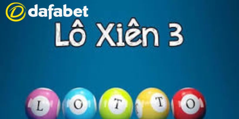 Tìm hiểu khái niệm lô xiên 3